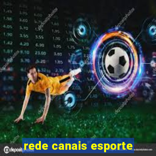 rede canais esporte